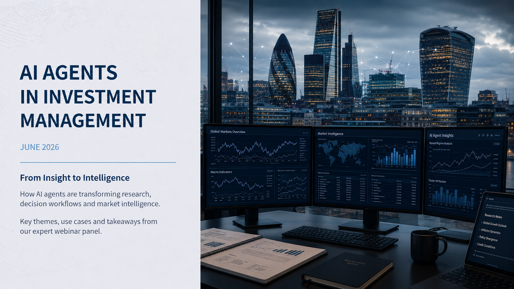 Institutional research cover slide titled “AI Agents in Investment Management” dated June 2026, featuring a pale grey text panel on the left and a dark blue-toned image on the right of a financial research desk with multiple market-monitoring screens overlooking the London skyline. The slide highlights how AI agents are transforming research, decision workflows and market intelligence.
